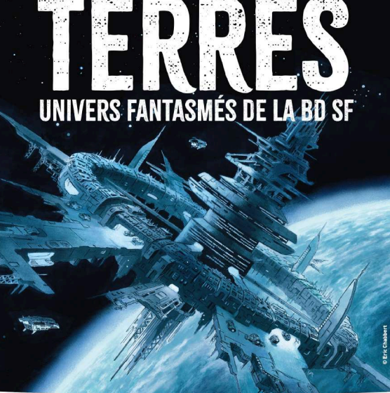 Terres univers fantasmés de la BD SF