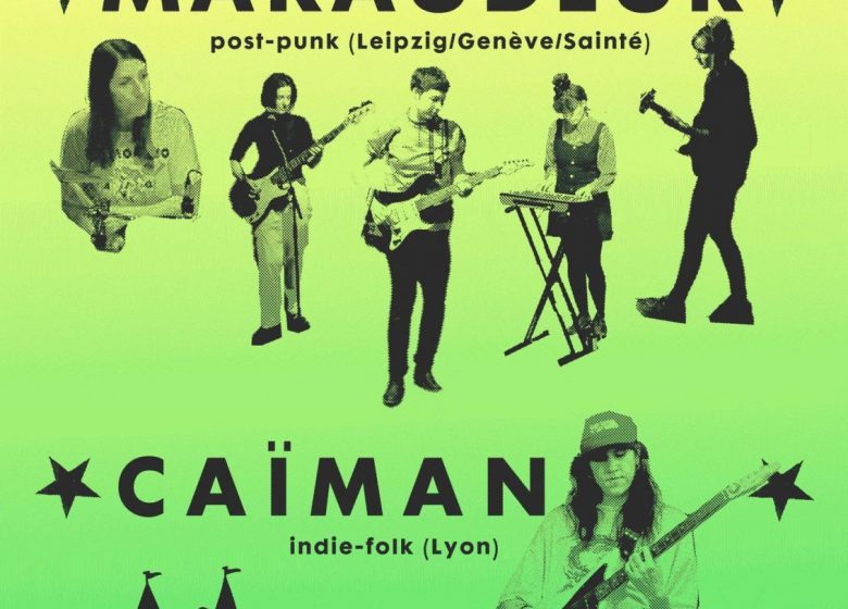 Double concert !! : MARAUDEUR + CAÏMAN